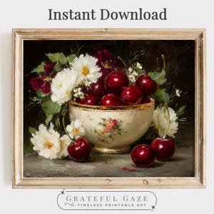 May include: A vintage-style digital print featuring a still life of cherries in a decorative bowl, surrounded by white and burgundy flowers. The bowl has a floral design with gold trim. The words "Instant Download" are at the top.