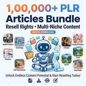 May include: A digital download bundle featuring 100,000+ PLR articles with resell rights and multi-niche content. The graphic displays a central robot character surrounded by icons representing health, technology, business, lifestyle, travel, and real estate categories.