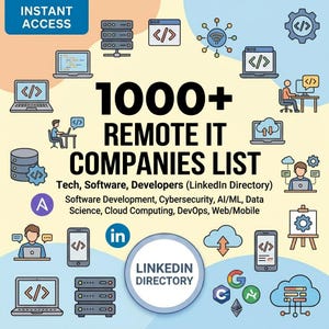 May include: A digital graphic titled 1000+ REMOTE IT COMPANIES LIST, Tech, Software, Developers (LinkedIn Directory). It features icons of laptops, servers, cloud computing, and people working on computers, with the text INSTANT ACCESS and LINKEDIN DIRECTORY.