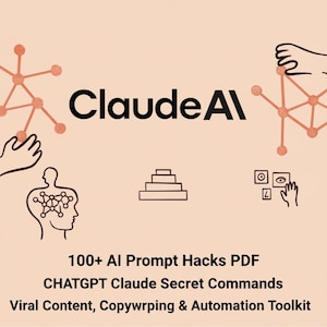 100+ AI Prompt Hacks PDF | ChatGPT Claude Secret Commands | Viral Content, Copywriting & Automation Toolkit