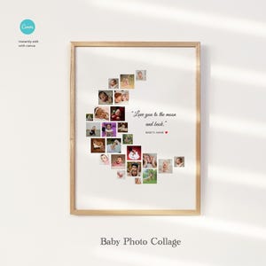 May include: A framed baby photo collage with a wooden frame. The collage features a collection of baby photos arranged in a crescent shape. Text reads "Love you to the moon and back." and "Baby's Name". The words "Baby Photo Collage" are at the bottom.
