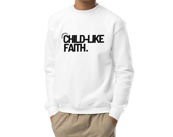 Childlike Faith Youth/Kids crewneck sweatshirt | Christian Clothing Free Delivery