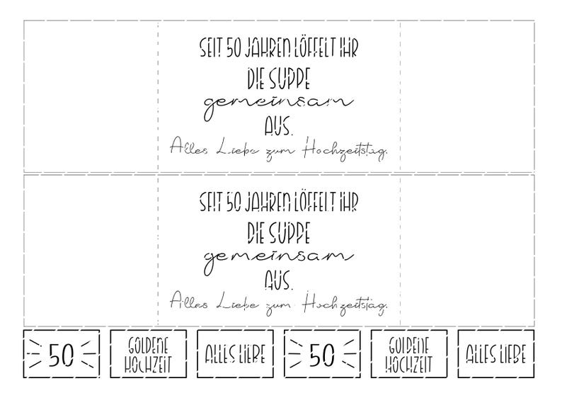 May include: A white card with black text celebrating a 50th wedding anniversary. The text reads "Seit 50 Jahren l&ouml;ffelt ihr die Suppe gemeinsam aus. Alles Liebe zum Hochzeitstag." Below are small rectangular images with the numbers "50", "Goldene Hochzeit", and "Alles Liebe".