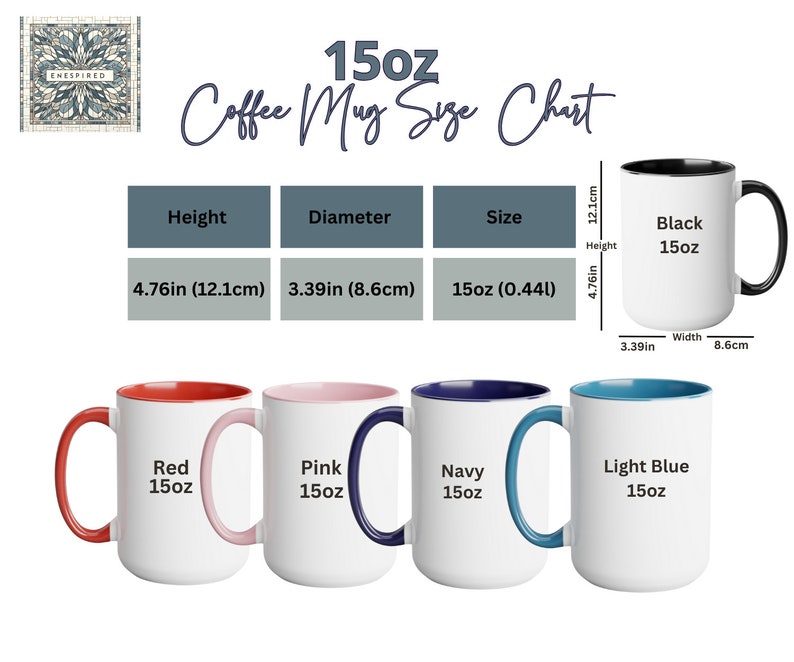 Puede incluir: Una tabla de tallas para tazas de caf&eacute; de 15 oz. La tabla muestra la altura y el di&aacute;metro de la taza en pulgadas y cent&iacute;metros. La tabla tambi&eacute;n muestra el tama&ntilde;o de la taza en onzas y mililitros. La tabla incluye cinco tazas de diferentes colores: negro, rojo, rosa, azul marino y azul claro.