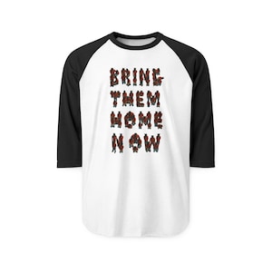 Bring Them Home Now Unisex ThreeQuarter Sleeve Raglan Shirt, Support Israel, Hostage Awareness Tee, Protest Shirt