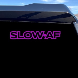 Slow AF Sticker