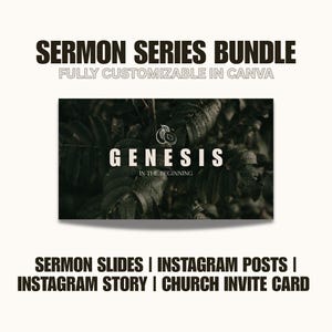 May include: A digital download for a sermon series bundle on the book of Genesis. The design features a dark green leafy background with the text "Genesis" and "In the Beginning" in white. The bundle includes sermon slides, Instagram posts, an Instagram story, and a church invite card. The text "Sermon Series Bundle" and "Fully Customizable in Canva" is also included in the image.