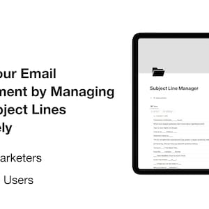 May include: Screenshot of a computer screen showing a Notion page titled "Subject Line Manager". The page contains a table with columns for subject line, style, and open rate. The table is filled with data about different subject lines and their performance.
