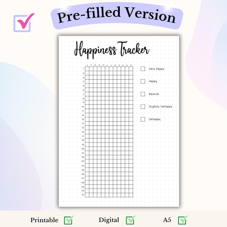 May include: A black and white printable happiness tracker with a grid for each day of the month and a scale of happiness levels to check off. The scale includes Very Happy, Happy, Neutral, Slightly Unhappy, and Unhappy.