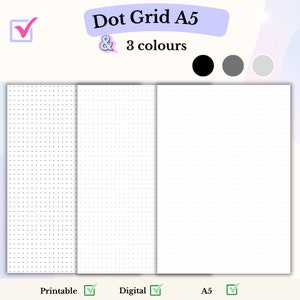 May include: Printable and digital dot grid paper in A5 size. The paper is available in three colors: black, gray, and white.