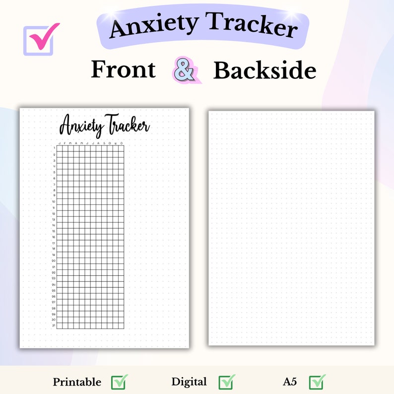 May include: Printable and digital anxiety tracker with a grid on the front and dotted paper on the back. The tracker is labeled "Anxiety Tracker" and is in A5 size.