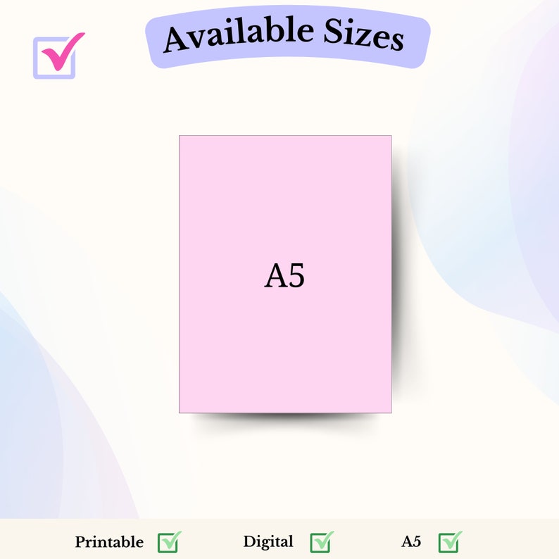 Puede incluir: Un archivo descargable en formato A5, disponible para imprimir o en formato digital. El texto "Available Sizes" est&aacute; en la parte superior de la imagen. El texto "Printable", "Digital" y "A5" est&aacute;n en la parte inferior de la imagen con marcas de verificaci&oacute;n junto a cada uno.