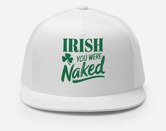 Gorra de camionero con visera plana del Día de San Patricio / Irish You Were Naked / Gorra de malla con visera plana divertida