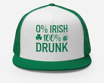 Gorra de camionero con visera plana del Día de San Patricio – 0 % irlandés, 100 % borracho – Gorra estructurada de perfil alto de 5 paneles con cierre a presión