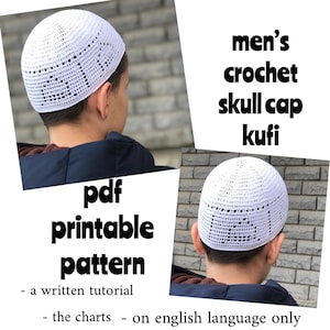 May include: A white crochet skull cap, also known as a kufi, with a pattern. The image includes the text "pdf printable pattern - a written tutorial - the charts - on english language only".