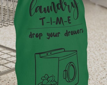 Green Laundry Time Drop Your Drawers Laundry Bag