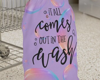 It All Comes Out In The Wash Bubble Laundry Bag
