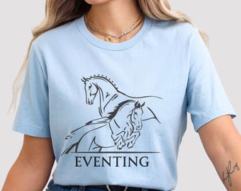 Eventing Shirt 3 Day Eventing Gift Showjumping Rider Tee Dressage Gift Cross Country T Shirt Present Horse Trainer Top Horse Show Minimalist