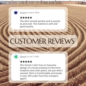 May include: Image of customer reviews. One review states the shirt arrived quickly and is exactly as pictured. Another review describes a Hunter t-shirt with a horse design, green graphics, and comfortable fit. The text "CUSTOMER REVIEWS" is also visible.