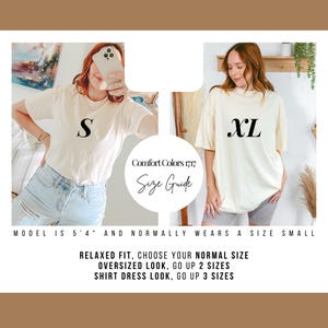 May include: Cream-coloured Comfort Colors 1717 t-shirts with black size labels 'S' and 'XL'. The image includes a size guide with text: 'RELAXED FIT, CHOOSE YOUR NORMAL SIZE, OVERSIZED LOOK, GO UP 2 SIZES, SHIRT DRESS LOOK, GO UP 3 SIZES'.