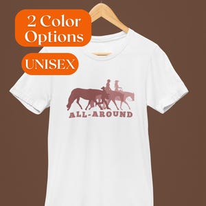Horse Show Shirt, All-Around Equestrian Tee, Horseback Rider Gift, Funny Trainer Shirt, Quarter Horse Lover, Hunt Seat, Western, Showmanship