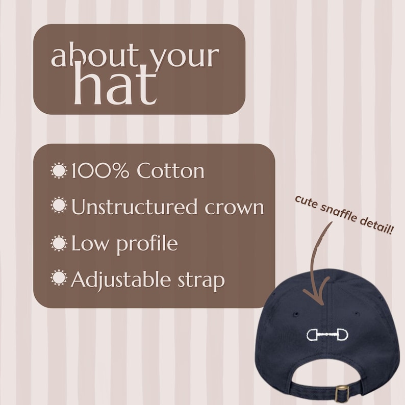 May include: Navy blue baseball cap with a white snaffle bit design. Features include 100% cotton, unstructured crown, low profile, and an adjustable strap. The text says "about your hat".