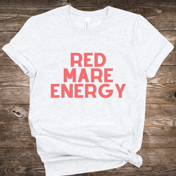 Red Mare Energy Equestrian Tee, Simple Modern Shirt with Funny Chestnut Design for Horse Owners, Trainer, Gift for Women, Mother, Daughter