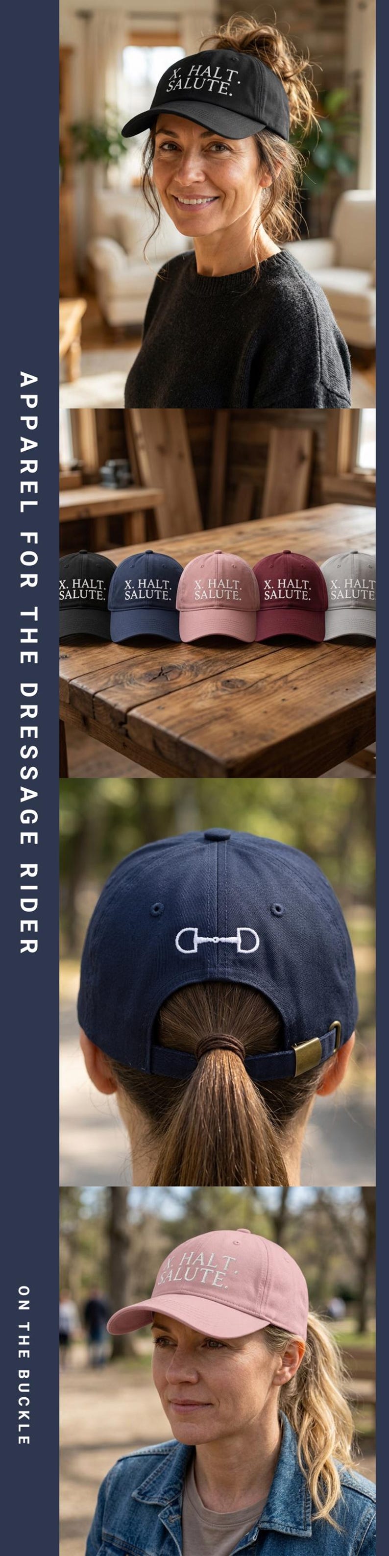 May include: Baseball caps in black, navy, pink, burgundy, and gray with the text "X. HALT. SALUTE." on the front. The navy cap has a white bit design on the back. Apparel for the dressage rider.