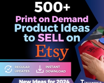 2024 POD Product Ideas for Etsy Success | 500+ High Demand Print on Demand Product Ideas | Online Passive Income | Instant Digital Download
