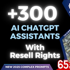Peut inclure: Un graphique noir et blanc avec du texte blanc qui dit " +300 AI CHATGPT ASSISTANTS With Resell Rights NEW 2025 COMPLEX PROMPTS" et un graphique rouge et blanc qui dit "65% OFF". Il y a une pile d'argent en arrière-plan.