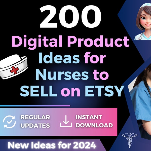 200  Digital Product Ideas for Nurses to Sell on Etsy | High Demand Products | Online Passive Income | Best Product Ideas | Digital Download