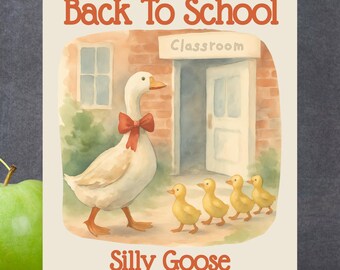 Silly Goose Back to School Print: Watercolor Classroom Decor (PNG & PDF Digital File