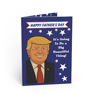 Grappige Donald Trump Fathers Day Card, Big Beautiful Thing, politieke humor Dad Card, Republikeins cadeau voor papa