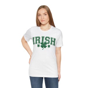 Irish on St Patricks Day Unisex Tee - Irish Ireland Clover Paddy Tshirt, Lucky Green Shirt, Celebration Apparel
