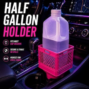 May include: A pink half-gallon water bottle holder in a car cup holder. The holder is a pink plastic crate designed to fit most cup holders. The image includes the text "HALF GALLON HOLDER" and "MADE TO HYDRATE".