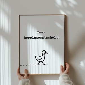 Always waddled in. Great poster for your home. Perfect wall decoration. Poster for the family. Wall sayings typography. DIGITAL DOWNLOAD