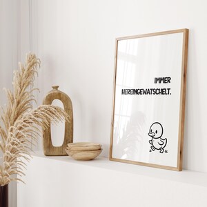Always waddled in. Great poster for your home. Perfect wall decoration. Poster for the family. Wall sayings typography. DIGITAL DOWNLOAD
