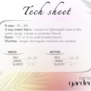 May include: Tech sheet for a sewing pattern with instructions for fabric, elastic, and machine requirements. The pattern is available in 8 sizes from XS to 4XL. The fabric is a 4-way stretch fabric that is medium to lightweight. The elastic is 1.5 inches or 4 cm wide. The pattern requires a serger and regular sewing machine. The chart shows the yardage and meterage needed for the self, lining, and elastic.