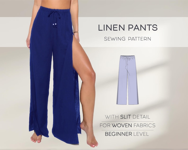 May include: A woman wearing a pair of blue linen pants with a slit detail. The pants have a drawstring waist and are wide-legged. The image includes the text "LINEN PANTS SEWING PATTERN WITH SLIT DETAIL FOR WOVEN FABRICS BEGINNER LEVEL".