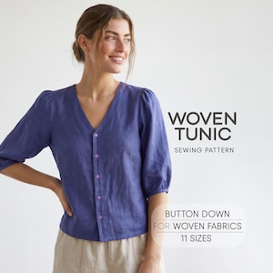 May include: A blue button-down tunic with a V-neck and three-quarter sleeves. The tunic is made of woven fabric and has pink buttons. Text on the right reads "WOVEN TUNIC SEWING PATTERN" and "BUTTON DOWN FOR WOVEN FABRICS 11 SIZES".