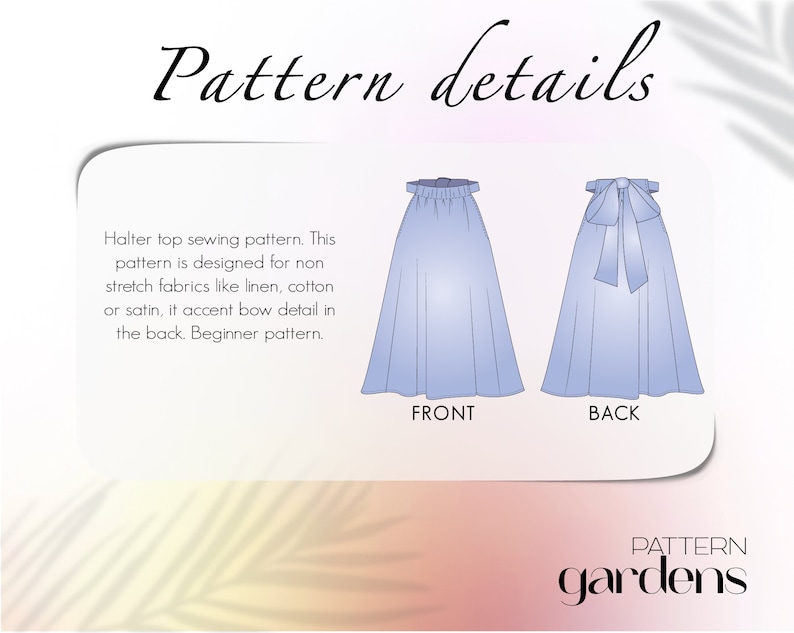 Op de afbeelding: Een naaipatroon voor een haltertop met een strikdetail op de rug. Het patroon is ontworpen voor niet-rekbare stoffen zoals linnen, katoen of satijn. Het patroon is gelabeld met "Pattern details" en "PATTERN gardens".