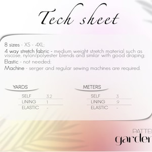 May include: Tech sheet for a sewing pattern with instructions for 8 sizes, XS to 4XL. The pattern requires 4-way stretch fabric, such as viscose, nylon/polyester blends, and similar materials with good draping. The pattern requires 3.2 yards of fabric, 1 yard of lining, and no elastic. The pattern requires a serger and regular sewing machine.