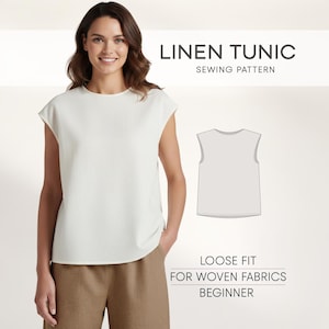 May include: A woman wearing a white linen tunic. The image includes the text "LINEN TUNIC SEWING PATTERN". The tunic has a loose fit and is designed for woven fabrics. The pattern is suitable for beginners.