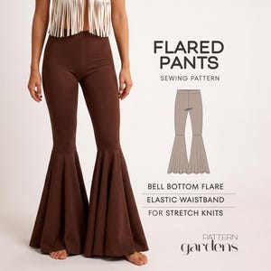 May include: A sewing pattern for flared pants featuring text that reads FLARED PANTS SEWING PATTERN, BELL BOTTOM FLARE, ELASTIC WAISTBAND, FOR STRETCH KNITS, and pattern gardens. The image shows brown pants with a wide flare and an elastic waistband.
