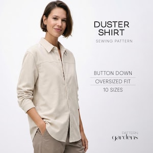 May include: A beige duster shirt sewing pattern. The button-down shirt has an oversized fit and comes in 10 sizes. The shirt is made of a soft, light-colored fabric. The text "Duster Shirt" and "Sewing Pattern" are displayed in the image.