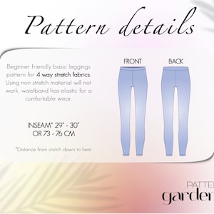 Puede incluir: Un diagrama que muestra las vistas frontal y posterior de un par de leggings. El texto dice "Pattern details", "Beginner friendly basic leggings pattern for 4 way stretch fabrics. Using non stretch material will not work, waistband has elastic for a comfortable wear.", "INSEAM* 29" - 30" OR 73 - 76 CM", "*Distance from crotch down to hem", "FRONT", "BACK", y "PATTERN gardens".