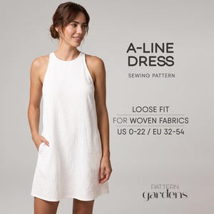 May include: A white A-line dress with a textured fabric, sleeveless design, and side pockets. Text reads: A-LINE DRESS SEWING PATTERN, LOOSE FIT FOR WOVEN FABRICS, US 0-22 / EU 32-54, and the brand name Pattern Gardens at the bottom right.