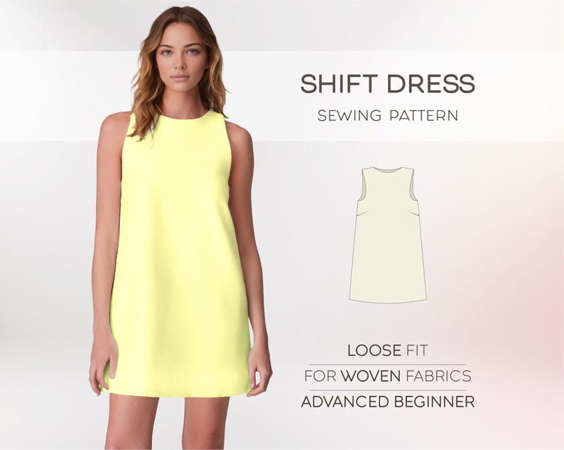 May include: A sewing pattern for a shift dress. The pattern is for a loose fit dress made for woven fabrics. The pattern is for an advanced beginner sewer. The image shows a woman wearing a yellow shift dress.