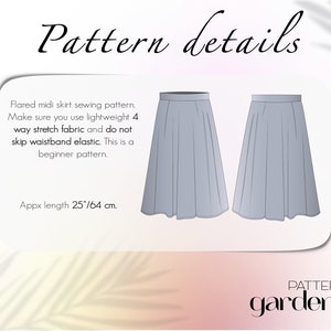 May include: A sewing pattern for a flared midi skirt. The pattern includes instructions for a 25-inch skirt. The text reads "Pattern details", "Flared midi skirt sewing pattern. Make sure you use lightweight 4 way stretch fabric and do not skip waistband elastic. This is a beginner pattern. Appx length 25"/64 cm.", and "PATTERN gardens".