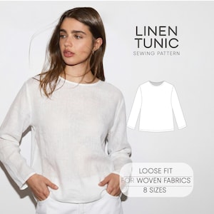 May include: A woman wearing a white linen tunic. The image includes the text "LINEN TUNIC SEWING PATTERN" and a line drawing of the tunic. The text "LOOSE FIT FOR WOVEN FABRICS 8 SIZES" is also present.